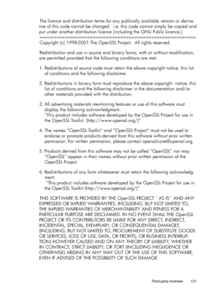 Page 135The licence and distribution terms for any publically available version or deriva-
tive of this code cannot be changed.  i.e. this code cannot simply be copied and 
put under another distribution licence [including the GNU Public Licence.]
========================================================
Copyright (c) 1998-2001 The OpenSSL Project.  All rights reserved.
Redistribution and use in source and binary forms, with or without modification, 
are permitted provided that the following conditions are met:...