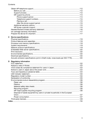 Page 9Obtain HP telephone support.................................................................................................112
Before you call..................................................................................................................112
Support process...............................................................................................................112
HP support by...