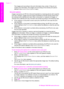 Page 147
The images print according to the print information they contain. If they do not
contain print information, the images print according to the remote print options
defined in the Instant Share Options  menu.
Set print options   
Images scanned by an HP All-in-One are forwarded to a receiving device with a specific
print size. Similarly, images and documents forwarded by the HP remote printer driver
are received with a defined print size. When  a document, or collection of images, is
received with a...