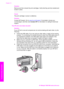 Page 175
Solution
Remove and then reinsert the print cartridges. Verify that they are fully inserted and
locked in place.
Cause
The print cartridge or sensor is defective.
Solution
Contact HP Support. Go to www.hp.com/support. If prompted, choose your
country/region, and then click  Contact HP for information on calling for technical
support.
The HP all-in-one does not print Solution
If your HP all-in-one and computer are  not communicating with each other, try the
following:
● Check the USB cable. If you are...