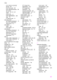 Page 240
from directly connected
device 69
from front panel 68
from networked device 69
HP Instant
Share 70, 127, 137
menu 8
proof sheet 44
scan specifications 223
stop 72
to memory card 71
scan document HP Director (Windows) 10
OS 9 HP Image Zone
(Macintosh) 15
scan glass clean 152
load original 31
scan picture HP Director (Windows) 10
OS 9 HP Image Zone
(Macintosh) 15
OS X HP Image Zone
(Macintosh) 12
scan to menu (USB - Macintosh) 8
menu (USB - Windows) 8
menu button 4
scan to OCR (OS X HP Image
Zone) 12...