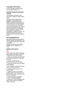 Page 4Copyright information
© 2010 Copyright Hewlett-Packard
Development Company, L.P.
Hewlett-Packard Company
notices
The information contained in this
document is subject to change without
notice.
All rights reserved. Reproduction,
adaptation, or translation of this
material is prohibited without prior
written permission of Hewlett-Packard,
except as allowed under copyright laws.
The only warranties for HP products
and services are set forth in the express
warranty statements accompanying
such products and...