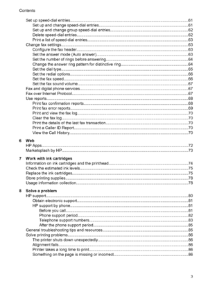 Page 7Set up speed-dial entries..........................................................................................................61
Set up and change speed-dial entries................................................................................61
Set up and change group speed-dial entries......................................................................62
Delete speed-dial entries....................................................................................................62
Print a list...