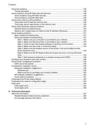 Page 9Solve fax problems.................................................................................................................136
The fax test failed.............................................................................................................136
Solve problems using HP Web sites and services.................................................................148
Solve problems using HP Web services...........................................................................148
Solve...