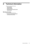 Page 171A Technical information
This section contains the following topics:
•
Warranty information
•
Printer specifications
•
Regulatory information
•
Environmental product stewardship program
•
Third-party licenses
Warranty information
This section contains the following topics:
•
Hewlett-Packard limited warranty statement
•
Ink cartridge warranty information
Technical information 167
 
