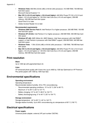 Page 118•Windows Vista:  800 Mhz 32-bit (x86) or 64-bit (x64) processor, 512 MB RAM, 730 MB free
hard disk space.
Microsoft Internet Explorer 7.0
• Mac OS X (v10.3.9 and higher, v10.4.6 and higher):  400 MHz Power PC G3 (v10.3.9 and
higher, v10.4.6 and higher) or 1.83 GHz Intel Core Duo (v10.4.6 and higher), 256 MB
memory, 200 MB free hard disk space
QuickTime 5.0 or later
• Adobe Acrobat Reader 5.0 or later
Recommended requirements
• Windows 2000 Service Pack 4:  Intel Pentium III or higher processor, 200 MB...