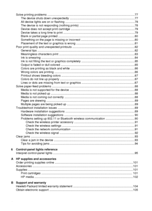 Page 8Solve printing problems ..........................................................................................................77
The device shuts down unexpectedly ...............................................................................77
All device lights are on or flashing ....................................................................................78
The device is not responding (nothing prints) ...................................................................78
Device does not...