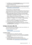 Page 516.Click  Finish to close the  Found New Hardware  wizard. The wizard automatically
starts the installation program (this might take a short while).
7. Complete the installation process.
NOTE: You can also share the device with other computers using a simple form
of networking known as locally shared networking. For more information, see 
To
share the device on a locally shared network .
To share the device on a locally shared network
In a locally shared network, the device is connected directly to the...