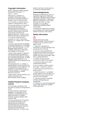 Page 3Copyright information
© 2007 Copyright Hewlett-Packard
Development Company, L.P.
Edition 1, 2/2007
Reproduction, adaptation or
translation without prior written
permission is prohibited, except as
allowed under the copyright laws.
The information contained herein is
subject to change without notice.
The only warranties for HP products
and services are set forth in the
express warranty statements
accompanying such products and
services. Nothing herein should be
construed as constituting an
additional...