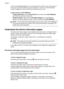 Page 48On the myPrintMileage Web site, you can see the print analysis, such as the amount
of ink you have used, whether you use more black or color ink, and the estimated
number of pages you can print with the remaining amount of ink.
To gain access to myPrintMileage
•Toolbox (Windows):  Click the Information  tab, and then click  myPrintMileage
and follow the onscreen instructions.
• Windows taskbar:  Right-click the HP Digital Imaging  icon in the Windows
taskbar, choose the device you wish to view, and then...