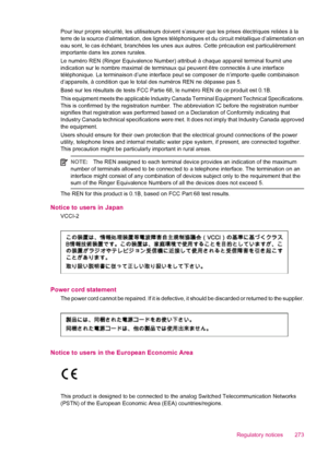 Page 275Pour leur propre sécurité, les utilisateurs doivent s’assurer que les prises électriques reliées à la
terre de la source d’alimentation, des lignes téléphoniques et du circuit métallique d’alimentation en
eau sont, le cas échéant, branchées les unes aux autres. Cette précaution est particulièrement
importante dans les zones rurales.
Le numéro REN (Ringer Equivalence Number) attribué à chaque appareil terminal fournit une
indication sur le nombre maximal de terminaux qui peuvent être connectés à une...