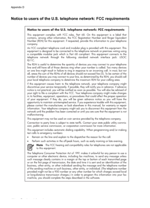 Page 198Notice to users of the U.S. telephone network: FCC requirements
Notice to users of the U.S. telephone network: FCC requirements
This equipment complies with FCC rules, Part 68. On this equipment is a label that 
contains, among other information, the FCC Registration Number and Ringer Equivalent 
Number (REN) for this equipment. If requested, provide this information to your telephone 
company.
An FCC compliant telephone cord and modular plug is provided with this equipment. This 
equipment is designed...