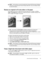 Page 43NOTE:Copy functions can also be performed using the HP Photosmart Software
(Windows) or HP Photosmart Studio Software (Mac OS). See the softwares Help
for more information.
Resize an original to fit onto letter or A4 paper
If the image or text on your original fills the entire sheet with no margins, use Fit to
Page or Full Page 91% to reduce your original and prevent unwanted cropping of the
text or images at the edges of the sheet.
TIP:You can also use Fit to Page to enlarge a small photo to fit within...