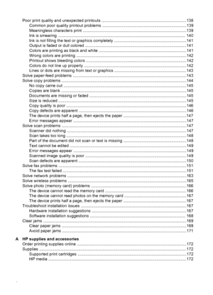 Page 10Poor print quality and unexpected printouts ..........................................................................138
Common poor quality printout problems .........................................................................139
Meaningless characters print ..........................................................................................139
Ink is smearing ................................................................................................................ 140
Ink is not...