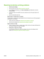 Page 111Resolving borderless printing problems
●Check the print settings
1.Open the printer driver (see 
Printing a document on page 49).
2.On the Features tab (Windows) or the Paper Type/Quality panel (Macintosh), check the
following settings:
●Verify that the paper size specified in the driver matches the size of the paper loaded in the
input tray.
●Select the appropriate paper type.
Streaks appear in a light portion of a printout
If streaks appear in a light portion approximately 63.6 mm (2.5 inches) from one...