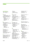 Page 141Index
Symbols/Numerics
4800 x 1200 optimized
dpi 41, 42, 44
A
accessories
ordering information 109
automatic paper-type sensor 38
automatic two-sided printing
accessory
advantages of using 68
installing 25
troubleshooting 103
using 67
B
banners, printing 63
black or photo print cartridge lights
illustration 7
booklet printing 60
borderless printing
description 40
printing 44
troubleshooting 101
C
Cancel button 70
cancelling print job 70
cards, printing 56
ColorSmart III 41
custom-sized paper, printing...