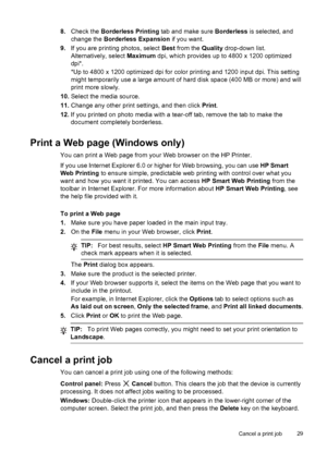 Page 338.Check the Borderless Printing tab and make sure Borderless is selected, and
change the Borderless Expansion if you want.
9.If you are printing photos, select Best from the Quality drop-down list.
Alternatively, select Maximum dpi, which provides up to 4800 x 1200 optimized
dpi*.
*Up to 4800 x 1200 optimized dpi for color printing and 1200 input dpi. This setting
might temporarily use a large amount of hard disk space (400 MB or more) and will
print more slowly.
10.Select the media source.
11.Change any...