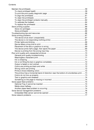 Page 7Maintain the printheads ..........................................................................................................59
To check printhead health ................................................................................................59
To print the print quality diagnostic page ..........................................................................59
To align the printheads .....................................................................................................61
To...