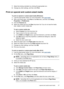 Page 317.Select the binding orientation by clicking the appropriate icon.
8.Change any other settings, and then click Print.
Print on special and custom-sized media
To print on special or custom-sized media (Windows)
1.Load the appropriate media. For more information, see 
Load media.
2.With a document open, click Print on the File menu, and then click Setup,
Properties, or Preferences.
3.Click the Features tab.
4.Select the media size from the Size drop-down list. If you do not see the media
size, create a...