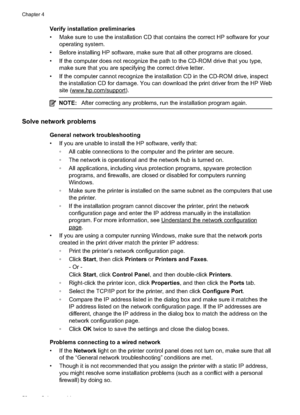 Page 56
Verify installation preliminaries
• Make sure to use the installation CD that contains the correct HP software for youroperating system.
• Before installing HP software, make sure that all other programs are closed.
• If the computer does not recognize the path to the CD-ROM drive that you type, make sure that you are specifying the correct drive letter.
• If the computer cannot recognize the installation CD in the CD-ROM drive, inspect the installation CD for damage. You can download the print driver...