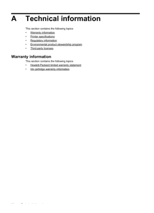 Page 64
A Technical information
This section contains the following topics:
•
Warranty information
•
Printer specifications
•
Regulatory information
•
Environmental product stewardship program
•
Third-party licenses
Warranty information
This section contains the following topics:
•
Hewlett-Packard limited warranty statement
•
Ink cartridge warranty information
60 Technical information
 