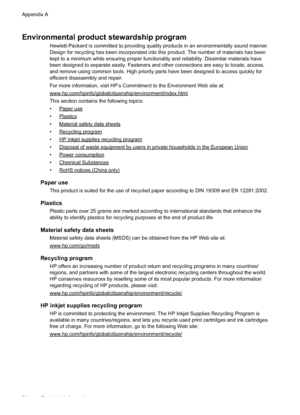 Page 78
Environmental product stewardship program
Hewlett-Packard is committed to providing quality products in an environmentally sound manner.
Design for recycling has been incorporated into this product. The number of materials has been
kept to a minimum while ensuring proper functionality and reliability. Dissimilar materials have
been designed to separate easily. Fasteners and other connections are easy to locate, access,
and remove using common tools. High priority parts have been designed to access...