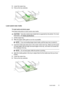 Page 19
5.Lower the output tray.
6. Pull out the tray extender.
Load custom-size media
To load cards and photo paper
Use these instructions to load custom-size media.
CAUTION: Use only custom-size media that is supported by the printer. For more
information, see 
Media specifications.
1. Lift the output tray.
2. Slide the paper width guide out as far as possible.
NOTE: If you are loading larger sized media, pull the input tray to extend it.
3.Insert the media print-side down in the center of the main tray. Make...