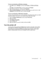 Page 23
To turn on accessories on Windows computers
1.Click Start, point to  Settings, and then click  Printers or Printers and Faxes .
- Or -
Click Start, click  Control Panel , and then double-click  Printers.
2. Right-click the printer icon, and then click  Properties.
3. Select the  Device Settings  tab. Click the accessory that you want to turn on, click
Installed  from the drop-down menu, and then click  OK.
To turn on accessories on Macintosh computers
The Mac OS automatically turns on all acce ssories...