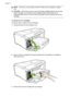 Page 32
NOTE:At this time, some portions of the HP Web site are available in English
only.
CAUTION: Wait until you have a new ink cartridge available before removing the
old ink cartridge. Do not leave the ink cartridge outside of the printer for an
extended period of time. This can result in damage to both the printer and the ink
cartridge.
To replace the ink cartridges
Use these steps to replace the ink cartridges.
1. Gently pull open the ink cartridge cover.
2.Remove the ink cartridge that requires...