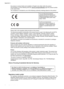 Page 76
this product or product family and available (in English only) either within the product
documentation or at the following web site: 
www.hp.com/go/certificates (type the product number
in the search field).
The compliance is indicated by one of the following conformity markings placed on the product:
For non-telecommunications
products and for EU harmonized
telecommunications products, such
as Bluetooth® within power class
below 10mW.
For EU non-harmonized
telecommunications products (If
applicable, a...