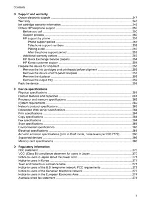 Page 13B Support and warrantyObtain electronic support ........................................... ...........................................................247
Warranty ...................................................................................................................... .........248
Ink cartridge warranty information ........................................................................\
................. 249
Obtain HP telephone support...