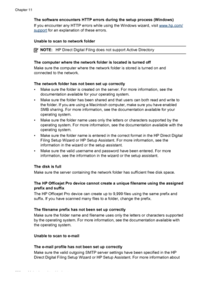 Page 224The software encounters HTTP errors during the setup process (Windows)
If you encounter any HTTP errors while using the Windows wizard, visit 
www.hp.com/
support for an explanation of these errors.
Unable to scan to network folder
NOTE: HP Direct Digital Filing does not support Active Directory
The computer where the network folder is located is turned off
Make sure the computer where the network folder is stored is turned on and
connected to the network.
The network folder has not been set up...