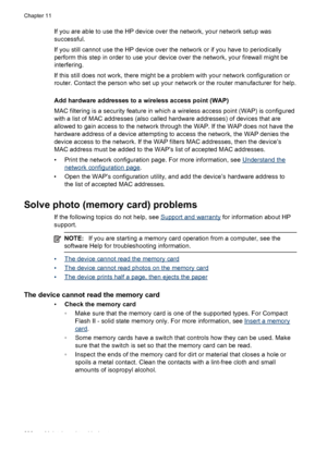 Page 234If you are able to use the HP device over the network, your network setup was
successful.
If you still cannot use the HP device over the network or if you have to periodically
perform this step in order to use your device over the network, your firewall might be
interfering.
If this still does not work, there might  be a problem with your network configuration or
router. Contact the person who set up your network or the router manufacturer for help.
Add hardware addresses to a wireless access point...