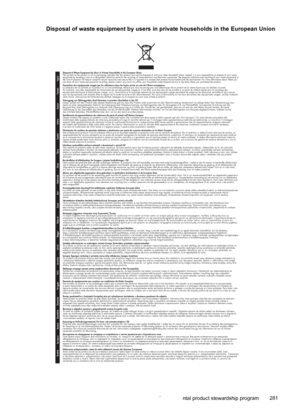 Page 285Disposal of waste equipment by users in private households in the European Union
Disposal of Waste Equipment by Users in Private Households in the European Union
This symbol on the product or on its packaging indicates that this product must not be disposed of with your other household wa ste. Instead, it is your responsibility to dispose of your waste 
equipment by handing it over to a designated collection point for the recycling of waste electrical and electronic equipment. T he separate collection...