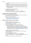 Page 1644.In the Windows Add Print Wizard, create a local printer and select HP Standard
TCP/IP Port.
5. When prompted, type the Stateless IPv6 address of the HP device printed on the
Network configuration page. For example, 2001:DB8:1::4A50:33GFF:FE32:3333.
NOTE: The device status is not available in pure IPv6 network environment
running Windows XP.
To install the printer driver on Windows Vista
1. Click  Start and then  Network.
2. Right-click on the device you are installing, and then click  Install.
3. When...