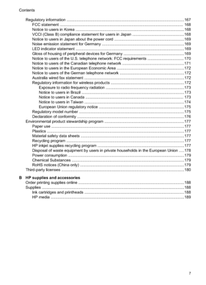 Page 11
Regulatory information ..........................................................................................................167
FCC statement ........................................................................\
........................................ 1 68
Notice to users in Korea .................................................................................................168
VCCI (Class B) compliance statement for  users in Japan .................................. ............168
Notice...