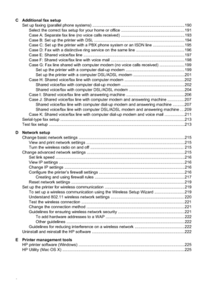 Page 12
C Additional fax setupSet up faxing (parallel phone systems) .................................................................................190Select the correct fax setup for your home or office ........................................................191
Case A: Separate fax line (no voice calls received) ........................................................193
Case B: Set up the printer with DSL ...............................................................................194
Case C: Set up the...