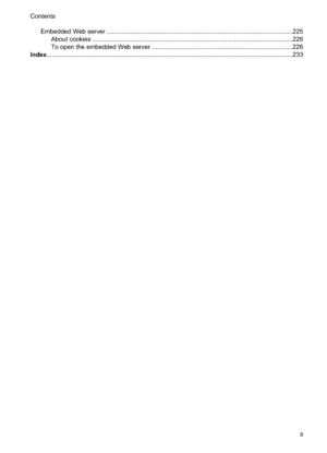 Page 13
Embedded Web server .........................................................................................................225
About cookies ................................................................................................................. 226
To open the embedded Web server  ...............................................................................226
Index...