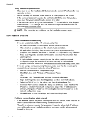 Page 150
Verify installation preliminaries
• Make sure to use the installation CD that contains the correct HP software for youroperating system.
• Before installing HP software, make sure that all other programs are closed.
• If the computer does not recognize the path to the CD-ROM drive that you type, make sure that you are specifying the correct drive letter.
• If the computer cannot recognize the installation CD in the CD-ROM drive, inspect the installation CD for damage. You can download the printer driver...