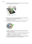 Page 108
4.Lift the handle of the printhead (which corresponds to the control-panel message)
and use it to pull the printhead out of its slot.
5.Obtain clean, dry, soft and lint-free cleaning material. Suitable materials include
paper coffee filters and eyeglass lens cleaning paper.
CAUTION: Do not use water.
6.Wipe the electrical contacts on the printhead but do not touch the nozzles.
NOTE: The electrical contacts are small copper-color squares, grouped on
one face of the printhead.
The nozzles are on a...