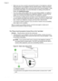 Page 122
• Make sure you have correctly connected the printer to the telephone wall jack.Using the phone cord supplied in the box with the printer, connect one end to
your telephone wall jack, then connect the other end to the port labeled 1-LINE
on the back of the printer. For more information on setting up the printer for
faxing, see 
Additionalfaxsetup.
• If you are using a phone splitter, this can cause faxing problems. (A splitter is a two-cord connector that plugs into a telephone wall jack.) Try removing...