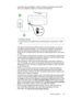 Page 127
connected to the port labeled 1-LINE on the back of the printer and the other
end to your telephone wall jack, as shown in the illustration.
1
2
1Telephone wall jack
2Use the phone cord supplied in the box with the printer to connect to the "1-LINE"
port
If the phone cord that came with the printer is not long enough, you can use
a coupler to extend the length. You can purchase a coupler at an electronics
store that carries phone accessories. You also need another phone cord,
which can be a...