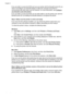 Page 144
If you are able to access the EWS and use your printer with the firewall turned off, you
need to reconfigure your firewall settings to allow the computer and printer to
communicate with each other over the network. For more information, see 
Configure
yourfirewalltoworkwithprinters.
If you are able to access the EWS, but are still unable to use the printer even with the
firewall turned off, try enabling the firewall software to recognize the printer.
Step 4: Make sure the printer is online and ready
If...