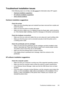 Page 149
Troubleshoot installation issues
If the following topics do not help, see HPsupport for information about HP support.
•
Hardwareinstallationsuggestions
•
HPsoftwareinstallationsuggestions
•
Solvenetworkproblems
Hardware installation suggestions
Check the printer
• Make sure that all packing tape and material have been removed from outside and inside the printer.
• Make sure that the printer is loaded with paper.
• Make sure that no lights are on or blinking except the Ready light, which should be on. If...