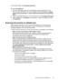 Page 49
For more information, see EmbeddedWebserver.
To scan using Webscan
1. Load your original print-side down in the right-front corner of the glass or in the
ADF. For more information, see Load an original on the scanner glass or 
Loadan
originalonthescannerglass or Loadanoriginalintheautomaticdocumentfeeder
(ADF).
2. Open the embedded Web server. For more information, see 
EmbeddedWebserver.
3. Click the  Scan tab, click  Webscan in the left pane, change any settings, and then
click Start Scan .
Scanning...