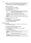 Page 82
NOTE:You can include an image of the first page of the fax on the Fax Sent
Confirmation report if you select  On (Fax Send) or On (Send and Receive) , and if
you scan the fax to send from memory or use the  Scan and Fax option.
To enable fax confirmation
1.Touch right arrow 
, and then select  Setup.
2. Touch Fax Setup , and then select  Fax Reports.
3. Touch Fax Confirmation .
4. Touch to select one of the following options.
OffDoes not print a fax confirmation report when you send and receive
faxes...