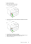 Page 89
To replace the ink cartridges
Use these steps to replace the ink cartridges.
1.Gently pull open the ink cartridge cover.
2.Remove the ink cartridge that requires replacement by grasping it and pulling it
firmly toward you.
3.Remove the new ink cartridge from its package.
4. Align the cartridge with its color-coded slot and insert the cartridge into the slot.
Press down firmly on the cartridge to ensure proper contact.
5. Close the ink cartridge cover.
Replace the ink cartridges 85
 