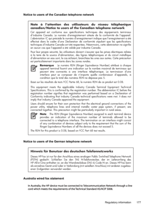 Page 181Notice to users of the Canadian telephone network
Note à l’attention des utilisateurs du réseau téléphonique 
canadien/Notice to users of the Canadian telephone network
Cet appareil est conforme aux spécifications techniques des équipements terminaux 
d’Industrie Canada. Le numéro d’enregistrement atteste de la conformité de l’appareil. 
L’abréviation IC qui précède le numéro d’enregistrement indique que l’enregistrement a été 
effectué dans le cadre d’une Déclaration de conformité stipulant que les...