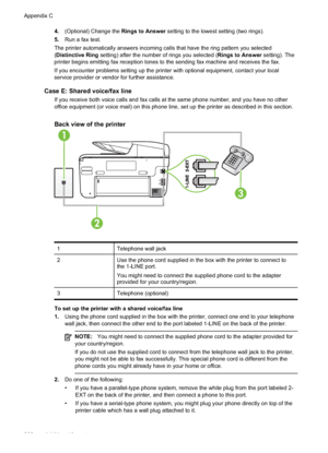 Page 2064.(Optional) Change the  Rings to Answer setting to the lowest setting (two rings).
5. Run a fax test.
The printer automatically answers incoming calls that have the ring pattern you selected
( Distinctive Ring  setting) after the number of rings you selected ( Rings to Answer setting). The
printer begins emitting fax reception tones to the sending fax machine and receives the fax.
If you encounter problems setting up the printer with optional equipment, contact your local
service provider or vendor for...