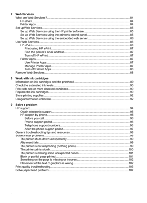 Page 87Web ServicesWhat are Web Services?................................ ......................................................................... .84
HP ePrint...................................................................................................................... ......84
Printer Apps................................................................................................................... .....84
Set up Web...